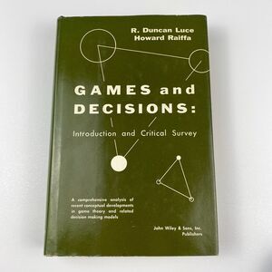 Games and Decisions: Introduction & Critical Survey R. Duncan Luce VTG 1958